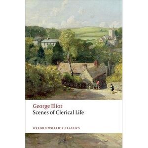 Scenes of Clerical Life -- George Eliot
